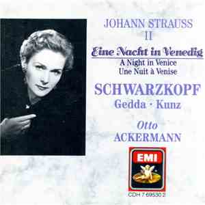 Johann Strauss II - Schwarzkopf, Gedda, Kunz, Otto Ackermann - Eine Nacht I ...