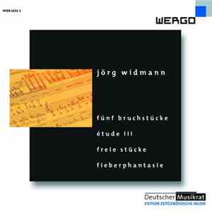 Jörg Widmann - Fünf Bruchstücke - Étude III - Freie Stücke - Fieberphantasi ...