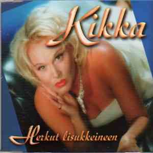 Kikka  - Herkut Lisukkeineen