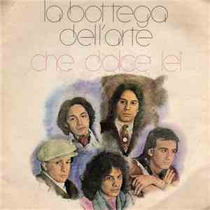 La Bottega Dell'Arte - Che Dolce Lei