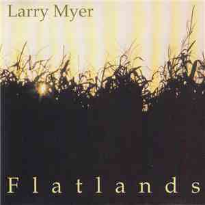 Larry Myer - Flatlands