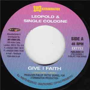 Leopold  & Single Cologne - Give I Faith