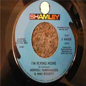 Merrell Fankhauser & H.M.S. Bounty - Girl (I'm Waiting For You) / I'm Flying Home