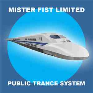 Mister Fist Limited - Public Trance System