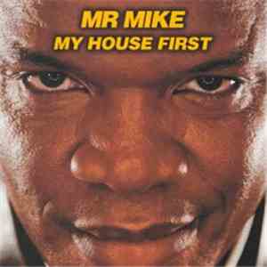 Mr. Mike - My House First