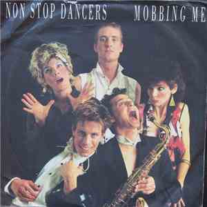Non Stop Dancers - Mobbing Me