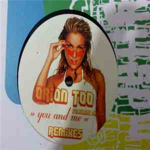 Orion Too - You And Me (Remixes)