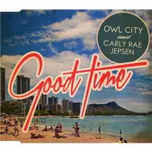 Owl City And Carly Rae Jepsen - Good Time