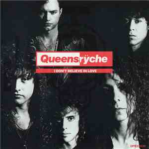 Queensrÿche - I Don't Believe In Love