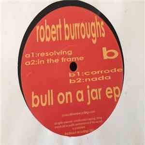 Robert Burroughs - Bull On A Jar EP