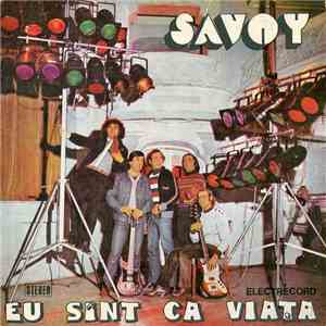 Savoy  - Eu Sînt Ca Viața