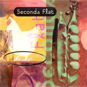 Seconds Flat - Seconds Flat