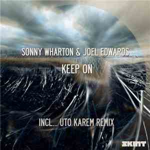 Sonny Wharton & Joel Edwards - Keep On
