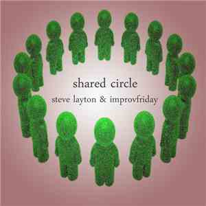 Steve Layton & ImprovFriday - Shared Circle