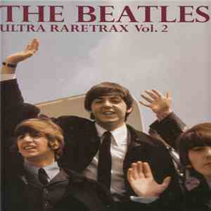 The Beatles - Ultra Rare Trax Vol. 2