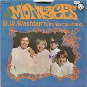 The Monkees - D. W. Washburn / It's Nice To Be With You