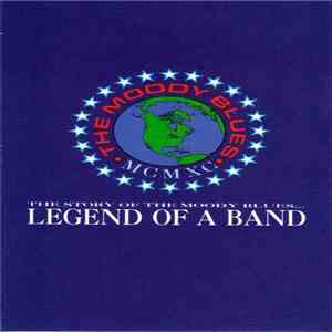 The Moody Blues - The Story Of The Moody Blues...Legend Of A Band