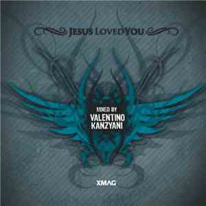 Valentino Kanzyani - Jesus Loved You