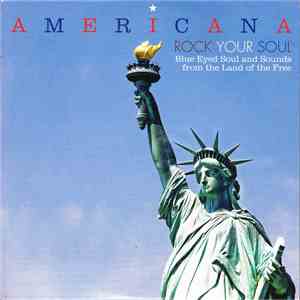 Various - Americana - Rock Your Soul - Blue Eyed Soul And Sounds From The L ...