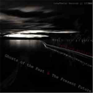 Various - Ghosts Of The Past & The Present Future
