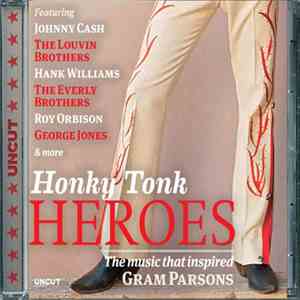 Various - Honky Tonk Heroes (The Music That Inspired Gram Parsons)