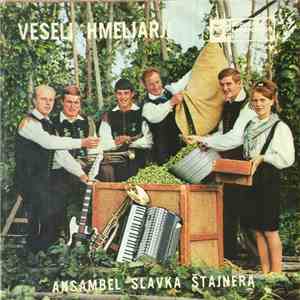 Ansambel Slavka Štajnerja - Veseli Hmeljarji