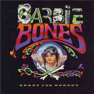 Barbie Bones - Brake For Nobody