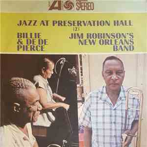 Billie & De De Pierce / Jim Robinson's New Orleans Band - Jazz At Preservat ...