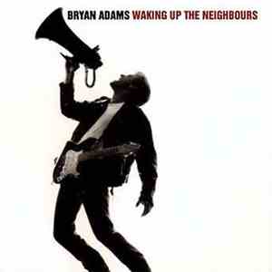 Bryan Adams - Waking Up The Neighbours