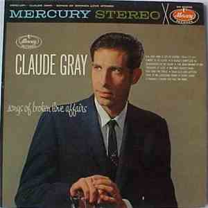 Claude Gray  - Songs Of Broken Love Affairs