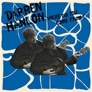 Darren Hanlon - Where Did You Come From?