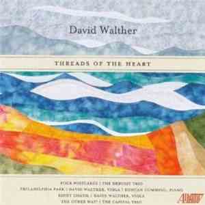 David Walther - Threads Of The Heart