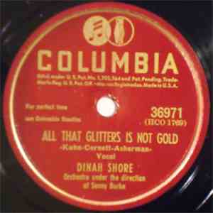 Dinah Shore - All That Glitters Is Not Gold / Come Rain Or Come Shine