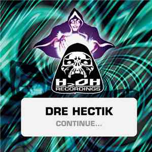 Dre Hectik - Continue...