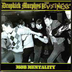 Dropkick Murphys / The Business - Mob Mentality