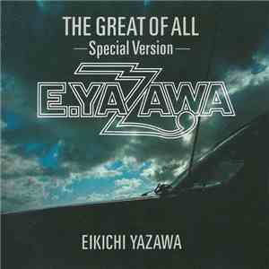 Eikichi Yazawa - The Great Of All (Special Version)