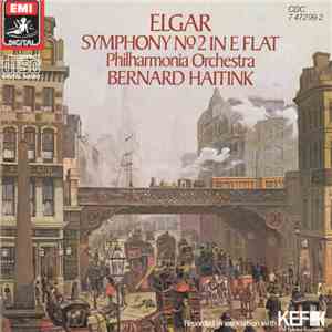 Elgar, Philharmonia Orchestra, Bernard Haitink - Symphony Nº2 In E Flat