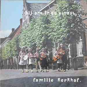 Familie Kerkhof - Bij Ons In De Stroat