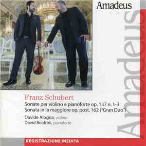 Franz Schubert, Davide Alogna, David Boldrini - Sonate Per Violino E Pianof ...