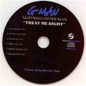 G-Man  Featuring Chubb Rock - Treat Me Right