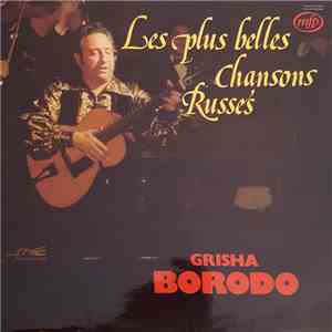 Grisha Borodo - Les Plus Belles Chansons Russes