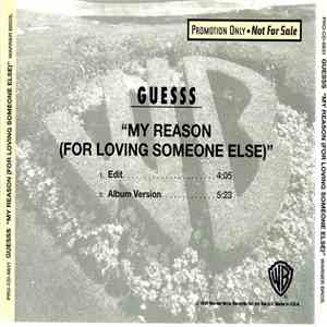Guesss - My Reason (For Loving Someone Else)