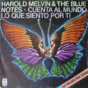 Harold Melvin And The Blue Notes - Cuenta Al Mundo Lo Que Siento Por Ti