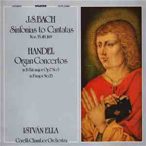 J. S. Bach / Handel - István Ella, Corelli Chamber Orchestra - Sinfonias to ...
