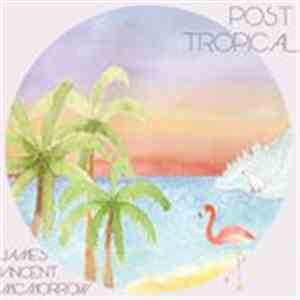 James Vincent McMorrow - Post Tropical