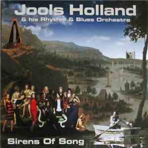 Jools Holland & His Rhythm & Blues Orchestra - Sirens Of Song