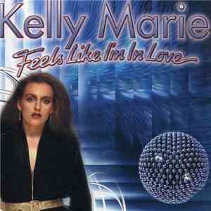 Kelly Marie - Feels Like I'm In Love