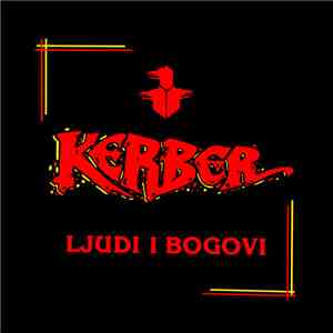 Kerber - Ljudi I Bogovi