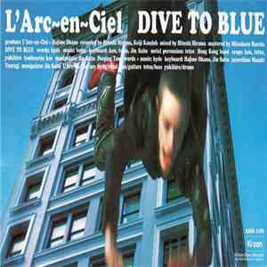 L'Arc~en~Ciel - Dive To Blue