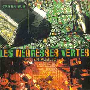 Les Negresses Vertes - Les Negresses Vertes En Public